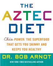 book The Aztec Diet: Chia Power: The Superfood that Gets You Skinny and Keeps You Healthy