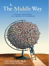 book The middle way: finding happiness in a world of extremes