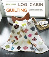 book Modern log cabin quilting: 25 simple quilts and patchwork projects for sewists