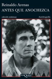 book Antes que anochezca: autobiografía