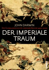 book Der imperiale Traum die Globalgeschichte großer Reiche 1400-2000