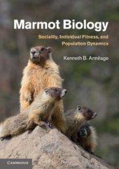 book Marmot Biology: Sociality, Individual Fitness, and Population Dynamics