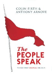 book The people speak: voices that changed Britain