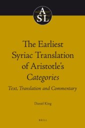 book The earliest Syriac translation of Aristotle's Categories: text, translation, and commentary