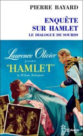 book Enquête sur ''Hamlet'' le dialogue de sourds