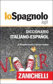 book Lo Spagnolo Ágil Diccionario Italiano-Español / Dizionario Italiano-Spagnolo