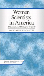 book Women Scientists in America: Struggles and Strategies to 1940