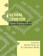 book Global Tourism: Cultural Heritage and Economic Encounters (Society for Economic Anthropology Monograph Series)