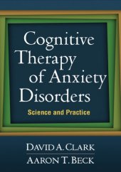 book Cognitive therapy of anxiety disorders: science and practice