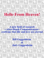 book Hello from heaven!: a new field of research, after-death communication, confirms that life and love are eternal