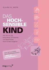 book Das hochsensible Kind wie Sie auf die besonderen Schwächen und Bedürfnisse Ihres Kindes eingehen