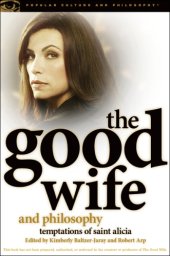 book The Good wife and philosophy: temptations of Saint Alicia