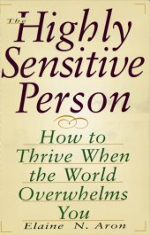 book The highly sensitive person: how to thrive when the world overwhelms you