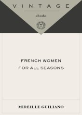 book French women for all seasons: a year of secrets, recipes & pleasure