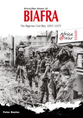 book Biafra the Nigerian Civil War, 1967-1970