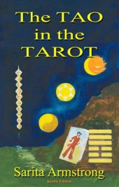 book The tao in the tarot: a synthesis between the major arcana cards and hexagrams from the I ching