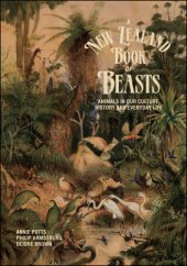 book A New Zealand Book of Beasts: Animals in Our Culture, History and Everyday Life