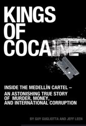 book Kings of Cocaine: Inside the Medellin Cartel - An Astonishing True Story of Murder, Money and International Corruption