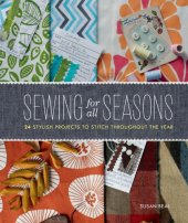 book Sewing for all seasons: 24 stylish projects to make throughout the year