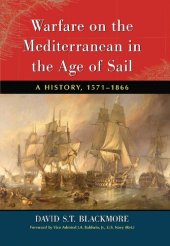 book Warfare on the Mediterranean in the Age of Sail: A History, 1571-1866