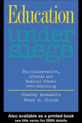 book Education under siege the conservative, liberal and radical debate over schooling