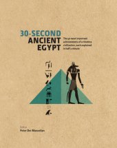 book 30-second ancient Egypt: the 50 most important achievements of a timeless civilization, each explained in half a minute