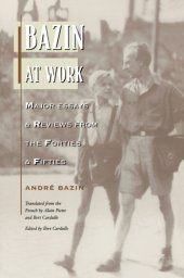 book Bazin at work: essays and reviews from the forties and fifties