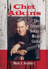 book Chet Atkins: the greatest songs of Mister Guitar