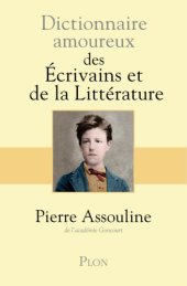 book Dictionnaire amoureux des Écrivains et de la Littérature