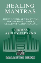 book Healing mantras: using sound affirmations for personal power, health, and creativity