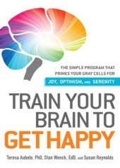 book Train Your Brain to Get Happy