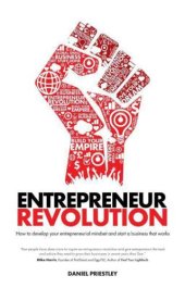 book Entrepreneur Revolution: How to develop your entrepreneurial mindset and start a business that works