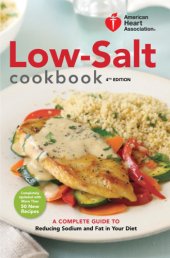 book American Heart Association low-salt cookbook: a complete guide to reducing sodium and fat in your diet