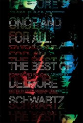 book Once and for all: the best of Delmore Schwartz