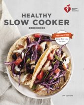 book American Heart Association healthy slow cooker cookbook: 230 low-fuss, good for you recipes