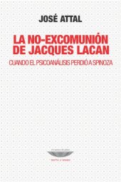 book La no-excomunión de Jacques Lacan: cuando el psicoanálisis perdió a Spinoza