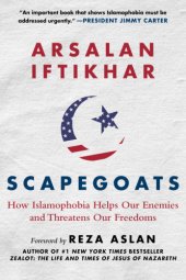 book Scapegoats: how Islamophobia helps our enemies and threatens our freedoms