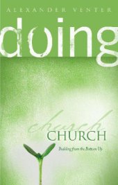 book Doing Church: Building From the Bottom Up