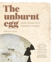 book The unburnt egg: more stories of a museum curator