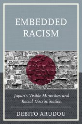 book Embedded racism: Japan's visible minorities and racial discrimination