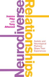 book Neurodiverse relationships: autistic and neurotypical partners share their experiences