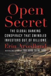 book Open Secret: The Global Banking Conspiracy That Swindled Investors Out of Billions