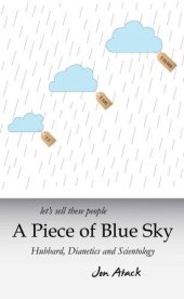 book Let's sell these people a piece of blue sky: Hubbard, dianetics and Scientology