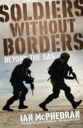 book Soldiers without borders: beyond the SAS