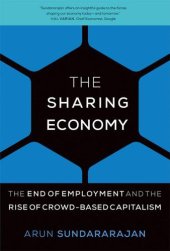 book The Sharing Economy: The End of Employment and the Rise of Crowd-Based Capitalism (MIT Press)