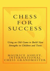 book Chess for success: using an old game to build new strengths in children and teens