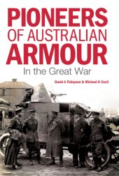 book Pioneers of Australian armour: in the Great War