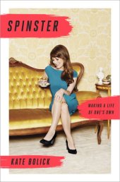 book Spinster: making a life of one's own