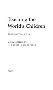 book Teaching the World's Children: ESL for Ages Three to Seven