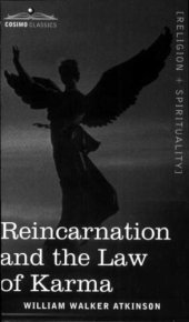 book Reincarnation and the Law of Karma A Study of the Old-New World-Doctrine of Rebirth, and Spiritual Cause and Effect